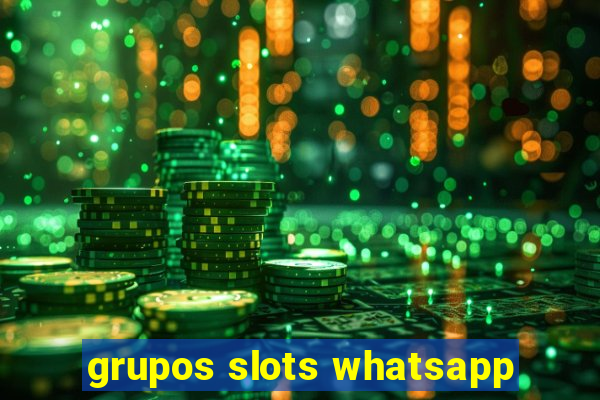 grupos slots whatsapp